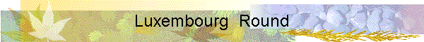 Luxembourg  Round