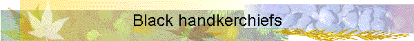 Black handkerchiefs