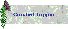 Crochet Topper