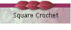 Square Crochet