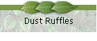 Dust Ruffles