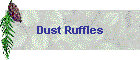 Dust Ruffles