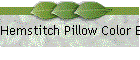 Hemstitch Pillow Color Border