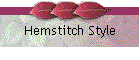 Hemstitch Style