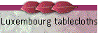 Luxembourg tablecloths