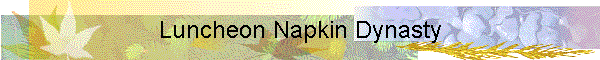 Luncheon Napkin Dynasty
