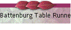 Battenburg Table Runners